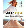 Vegan Style Your Plant-Based Guide to Fashion Beauty Home Travel by Sascha Camil