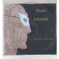 Slate Islands : You Are The One. PROMO CD Single.