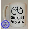 One Size Fits All Big 15 Oz Mug Can Personalise...