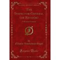 The Inspector-General (or Revizór): A Russian C...