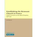 Establishing The Remnant Church In France: Calvin's Lectures On The Minor Prophe