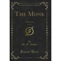 The Monk, Vol. 2 of 2: A Romance (Classic Reprint)