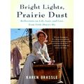 Bright Lights, Prairie Dust by Karen Grassle