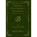 Under Sea With Helmet and Camera: Experiences o...