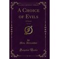 A Choice of Evils, Vol. 3 of 3: A Novel (Classi...