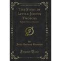 The Story of Little Johnny Twoboys: By Julia Ho...