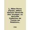 L, Abbe Prevo. Histoire Generale des Voyages, o...