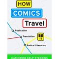 Studies in Comics and Cartoons: How Comics Travel