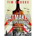 The Batmaker of Copenhagen