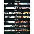 Scenes From the Life of a City - Corruption and Conscience in Old New York by Er
