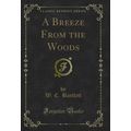 A Breeze From the Woods (Classic Reprint)