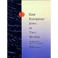 East European Jews In Two Worlds