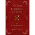 Dorothy Firebrace, Vol. 2 of 3: Or the Armourer...