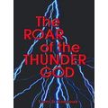 The Roar of the Thundergod