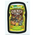 2010 Wacky Packages ANS 7 - #31 - County Time L...