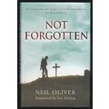 Not Forgotten by Neil Oliver. Foreword by Ian H...