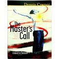 The Master's Call by Dennis Cramer