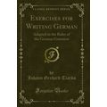 Exercises for Writing German: Adapted to the Ru...