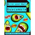 Wild And Nuts Guacamole