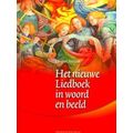 Het Nieuwe Liedboek In Woord En Beeld