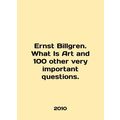 Ernst Billgren. What Is Art and 100 other very ...