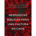 Respuestas Bablicas Para Una Cultura En Caos (Right Thinking For A Culture In Ch