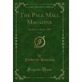 The Pall Mall Magazine, Vol. 20: January to Apr...