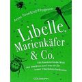Libelle, Marienkafer Co