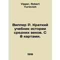 Wipper R. A Short Textbook of Middle Ages Histo...