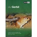The Gerbil A Guide to Selection Housing Care Nu...