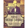 Who Was Michael Faraday? Biography Books Best S...