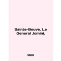 Sainte-Beuve. Le General Jomini. In English /Sa...