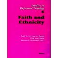 Studies in Reformed Theology: Faith and Ethnicity