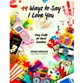 100 Ways to Say I Love (or Hate) You - Easy Cra...
