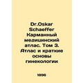 Dr. Oskar Schaeffer Pocket Medical Atlas. Volum...