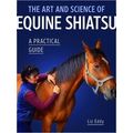 The Art And Science Of Equine Shiatsu