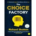 The Choice Factory: 25 Behavioural Biases That Influence What We Buy