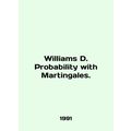 Williams D. Probability with Martingales. In En...