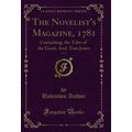 The Novelist's Magazine, 1781, Vol. 3: Containi...