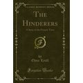 The Hinderers: A Story of the Present Time (Cla...