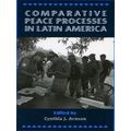 Comparative Peace Processes In Latin America