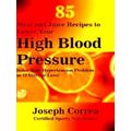 85 Meal and Juice Recipes to Lower Your High Bl...