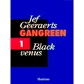 Gangreen 1 Black Venus - Jef Geeraerts