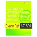 Exam Ref Exam Ref Az-801 Configuring Windows Server Hybrid Advanced Services