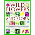 Wild Flowers & Flora, The World Encyclopedia