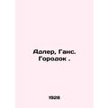 Adler, Hans. Town. In Russian /Adler, Gans. Gor...