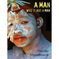 A Man Who Is Not a Man