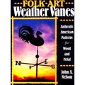 Folk Art Weather Vanes