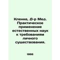 Klenke, Dr. Med. The practical application of natural sciences to the demands of