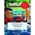 500 Hidden Secrets Paris